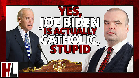 Yes, Joe Biden Is Actually Catholic, Stupid | Hard Line