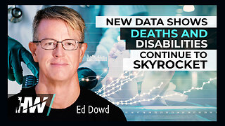 Ed Dowd On The Highwire: New Data Shows Deaths & Disabilities Continue To Skyrocket