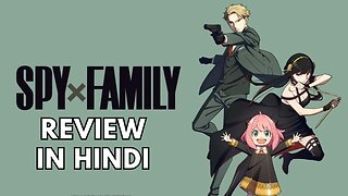 First Impressions: Spy x Family Anime Breakdown in Hindi