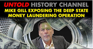 Mike Gill Interview - Exposing Deep State Money Laundering