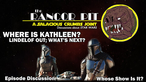 THE RANCOR PIT | Talking STAR WARS | Kennedy MIA! Acolyte Real or Not? Whose Show Is It?