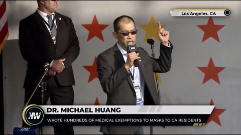 Dr. Michael Huang- 4/10/2022 - Defeat the Mandates - California