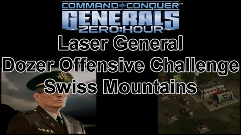 Laser Gen Dozer Offensive Challenge: Swiss Mountains - C&C Generals Zero Hour 1080p 60fps