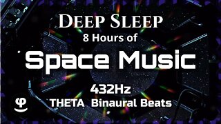 THETA | Deep Sleep Space Music | 432Hz