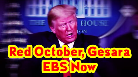 Oct 10, Red October, Gesara, EBS Now EAS, Watch the Water!