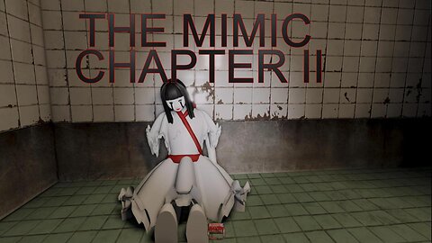 ROBLOX : THE MIMIC CHAPTER II | WITH THE FAM