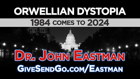John Eastman "1984 comes to 2024"
