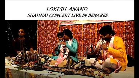 LOKESH ANAND - SHAHNAI CONCERT LIVE IN BENARES