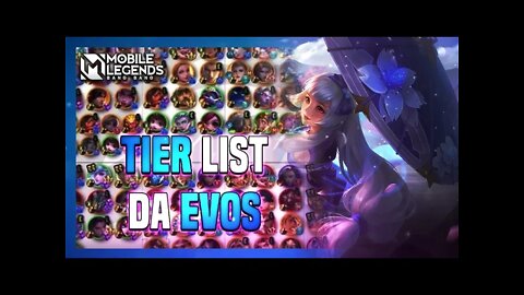 ESSA FOI A TIER LIST MAIS LOUCA QUE JA VI | TIER LIST COACH DA EVOS | Mobile Legends