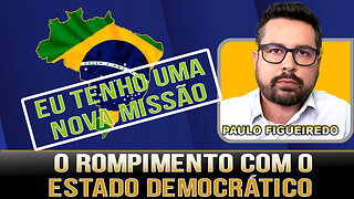 O Brasil rompeu com o ESTADO DEMOCRÁTICO DE DIREITO [PAULO FIGUEIREDO]