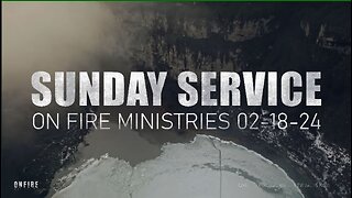 Sunday Febuary 18th LIVE Service On Fire Ministries