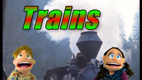 Imagination Trip 6 (Trains) - Gus and Gia Puppet Show