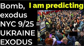 I am predicting: Bomb / evacuation in NYC on Sep 25 = EXODUS FROM UKRAINE