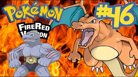 Pokemon Fire Red | Episode 46