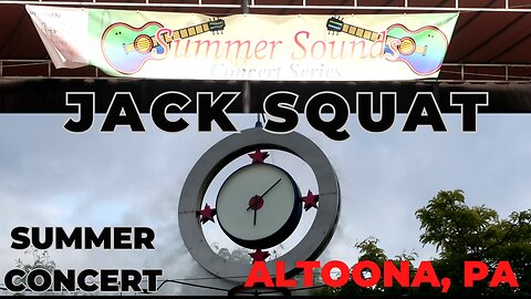 Who is Jack Squat? Catch Them Live at the Summer Sounds Concert in Altoona PA!
