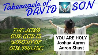 YOU ARE HOLY Live: Tower of David, Jerusalem; Joshua Aaron&Aaron Shust