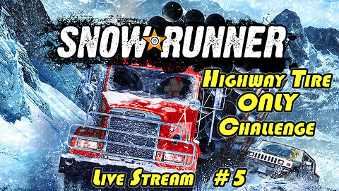 Foolish Scout-ness | SnowRunner - Highway Tires ONLY (Live Trail #5)