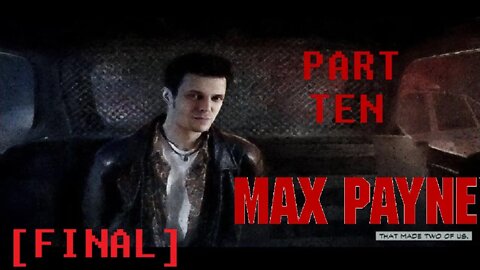 (PART 10 FINAL) [Revenge] Max Payne (2001)