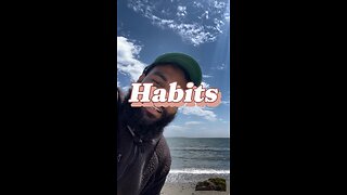 Habits