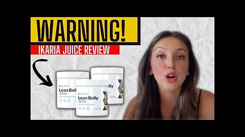 IKARIA LEAN BELLY JUICE REVIEW - (THE TRUTH!) - Ikaria Juice - Ikaria Lean Belly Juice - Ikaria Diet