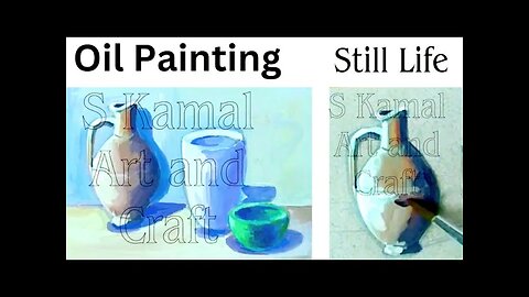 How to paint Still Life || Oil painting technique || tutorial || easy |ideas | S Kamal Art and Craft