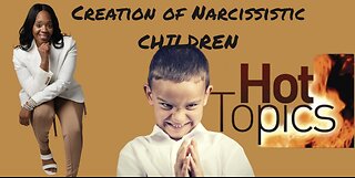 The Creation on Narcissistic Children