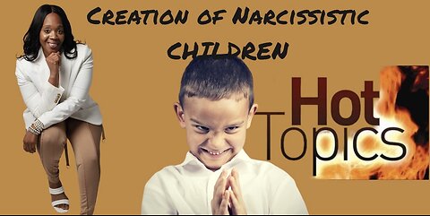 The Creation on Narcissistic Children