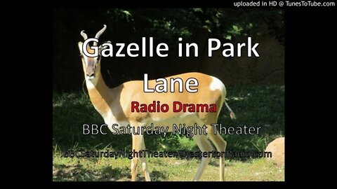 Gazelle In Park Lane - BBC Saturday Night Theater