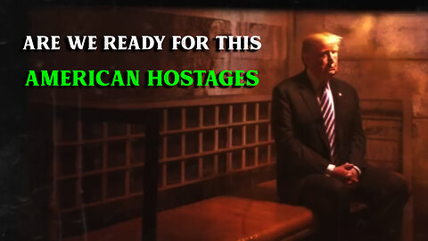 American Hostages Oct 26 > Are We Ready for this.