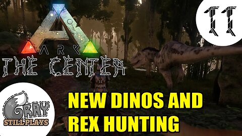 ARK Survival Evolved: The Center | Long Lost Dinos Reappear, Also T-Rex Hunt | Part 11 | Multiplayer