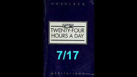 Twenty-Four Hours A Day Book Daily Reading – July 17 - A.A. - Serenity Prayer & Meditation