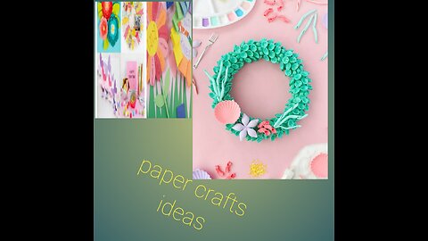 Paper crafts ideas