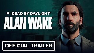 Dead by Daylight x Alan Wake - Official Spotlight Trailer