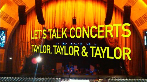 Let's Talk Concerts. Taylor, Taylor & Taylor.