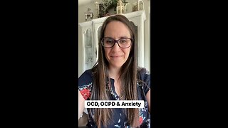 OCD, OCPD and the link to Anxiety