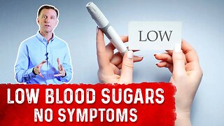 Hypoglycemia without Symptoms – Dr.Berg