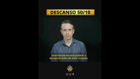 DESCANSO 50/10. Você já ouviu falar?