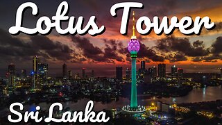 Lotus Tower Sri Lanka | Nelum Kuluna Colombo | Tallest Tower Sri Lanka | Travel | Visit Sri Lanka