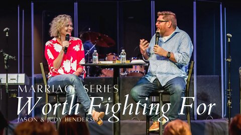 Marriage Series | Worth Fighting For | Part 1 | Defining Romance | Jason & Judy Henderson