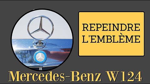 Mercedes Benz W124 - Comment repeindre / rénover l´emblème du radiateur tutorial