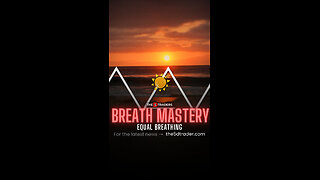 Breath Mastery - Equal Breathing