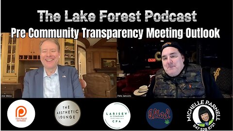 Pete and Joe's Pre-Meeting 4-17-24 Analysis: Unveiling the Lake Forest Transparency Group