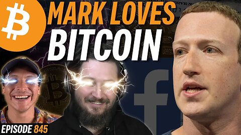 Is Mark Zuckerberg a Bitcoiner?! | EP 845