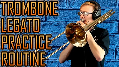 Exercises To Improve LEGATO ON TROMBONE!!!