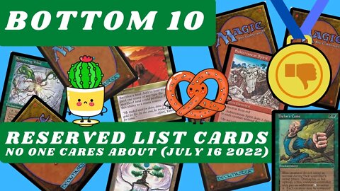 Bottom10 Reserved list Cards No One Cares about. (July 16 2022)