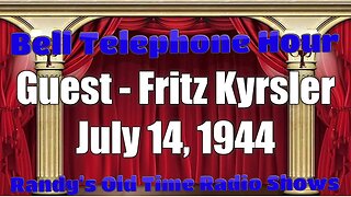 Bell Telephone Hour Guest Fritz Kyrsler July 14, 1944