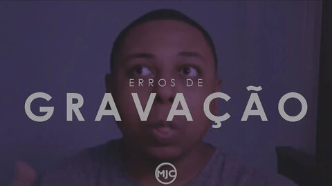 ERROS DE GRAVAÇÃO | Jonathan Cruz