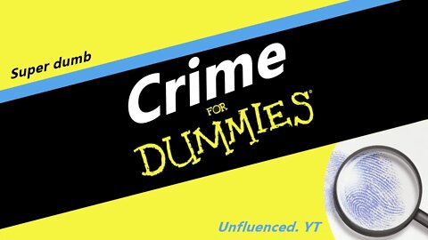 Most Criminals are Dumb, so are more Dumb than others