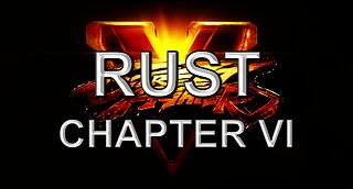 RUST - Street Fighter V (Chapter 6)