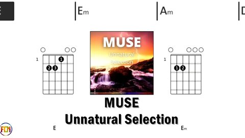 MUSE Unnatural Selection - FCN GUITAR CHORDS & LYRICS